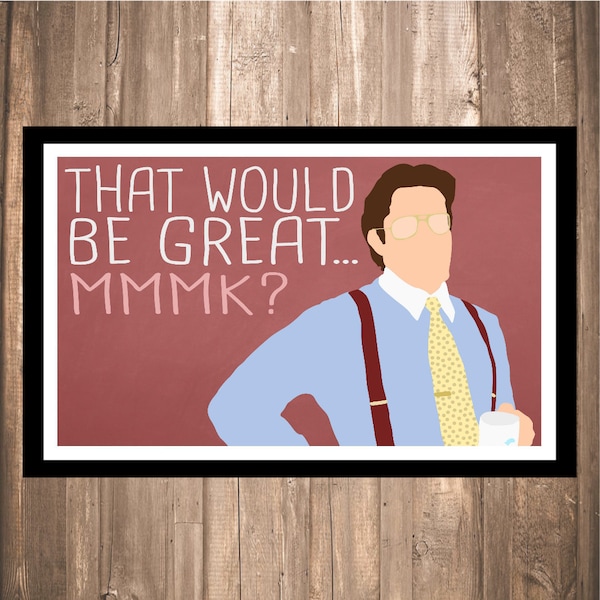 INSTANT DOWNLOAD - Office Space "Lumbergh" Print