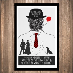 May include: A black and white illustration of a man with a red tie and a red balloon. The text "The Unbearable Lightness of Being" and "You can't measure the mutual affection of two human beings by the number of words they exchange." is printed below the illustration.