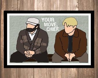 INSTANT DOWNLOAD - Good Will Hunting &quot;Your Move, Chief&quot; Print