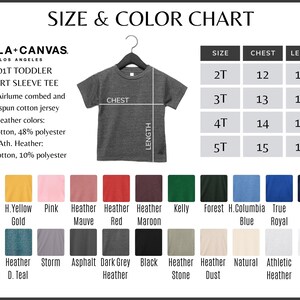 May include: Size and color chart for Bella + Canvas 3001T Toddler Short Sleeve Tee. The chart shows sizes 2T through 5T with corresponding chest and length measurements in inches. The chart also shows a variety of colors, including yellow, pink, heather mauve, heather red, heather maroon, kelly green, forest green, Columbia blue, true royal blue, navy, heather purple, heather teal, storm, asphalt, dark grey heather, black, heather stone dust, heather dust, natural, athletic heather, and white.