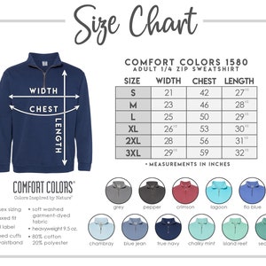 May include: Size chart for a 1/4 zip sweatshirt in Comfort Colors 1580. The chart shows sizes S through 3XL with measurements in inches for width, chest, and length. The chart also includes a colour swatch of 11 different colours.
