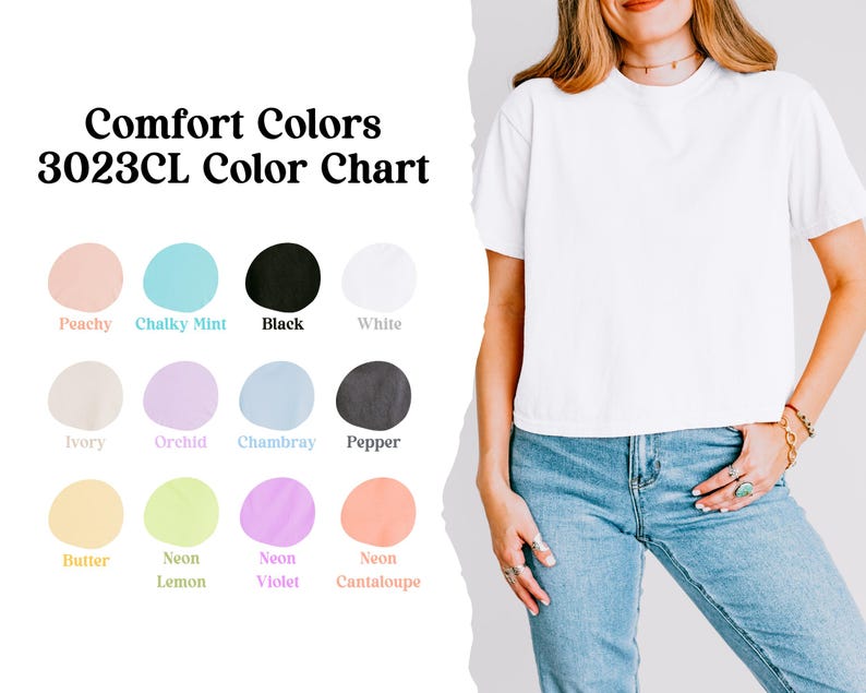 Peut inclure: Un t-shirt blanc Comfort Colors est pr&eacute;sent&eacute;, associ&eacute; &agrave; un jean bleu. L'image comprend un nuancier avec des teintes comme Peachy, Chalky Mint, Black et White. Le texte indique "Comfort Colors 3023CL Color Chart."