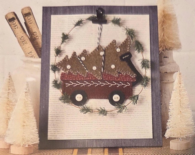 Buttermilk Basin Pine Tree in Wagon Ornament Wool Felt Applique Kit FREE SHIPPING. New Condition.