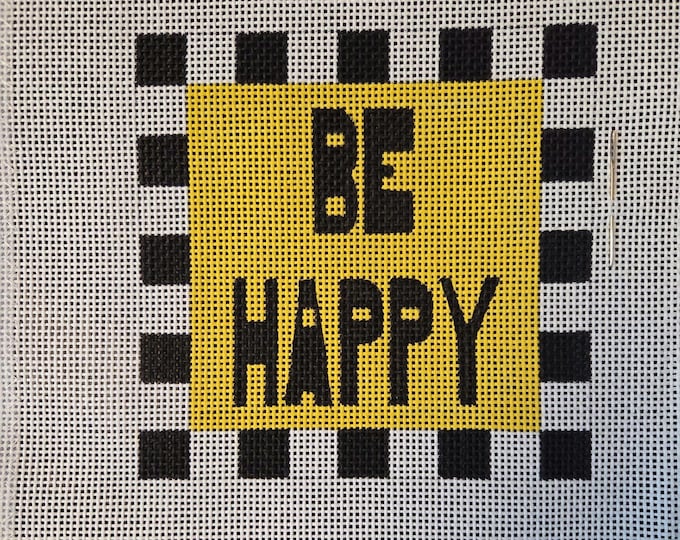 Be Happy Handpainted Needlepoint Canvas 13# 5.5"x 5.5". Preowned Estate Sale Good Condition. Free Shipping.
