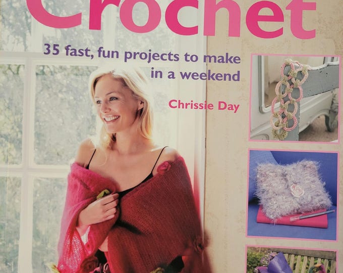 Quick Crochet 35 Fun Projects Crochet Pattern Book. FREE SHIPPING. Good Condition