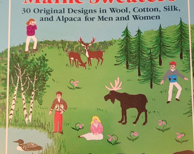 More Maine Sweaters 30 Original Designs in Wool, Cotton, Silk and Alpaca for Men and Women Knit Pattern Book. FREE SHIPPING. Good Condition.