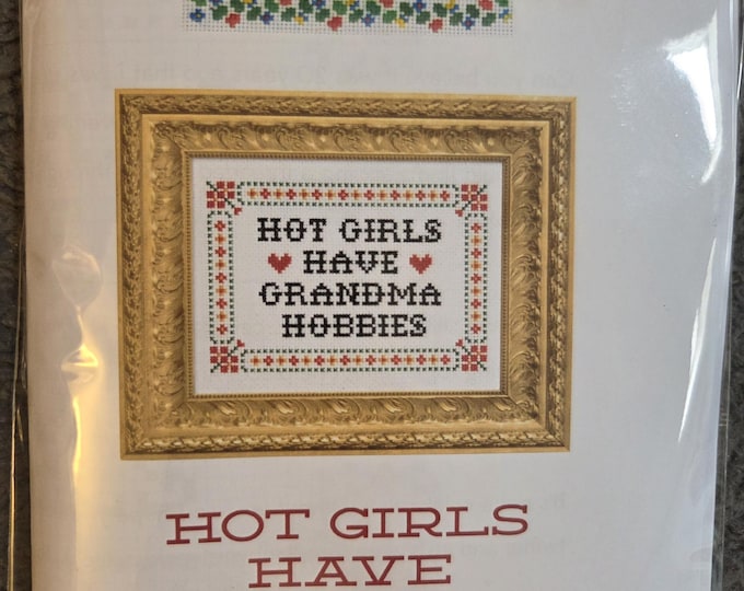 Hot Girls Have Grandma Hobbies Counted Cross Stitch Kit. FREE SHIPPING. New Condition. Includes fabric, floss, chart, hoop, needles.