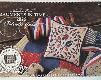 Summer House Fragments In Time 2026 Patriotic Quaker 26226B Cross Stitch Pattern. Free Shipping. New Condition.