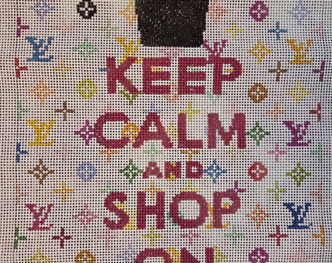 Keep Calm and Shop On Handpainted by Kate Dickerson 13 Mesh Needlepoint Canvas 8.5"x10"  . Preowned Good Condition. Free Shipping.
