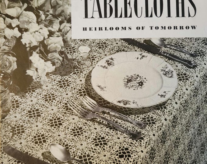 Vintage c1949 Crochet Tablecloths Heirlooms of Tomorrow Pattern. Book No 251. FREE SHIPPING.