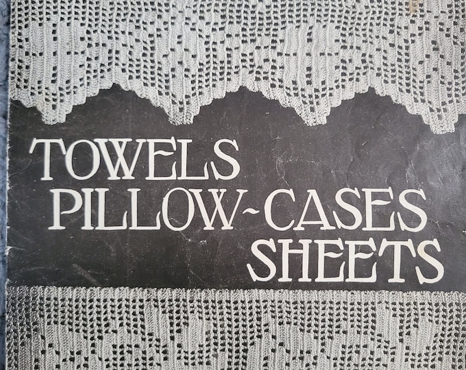 Vintage c 1935 Towels, Pillow Cases and Sheets, Book No 13. Crochet Pattern. FREE SHIPPING.