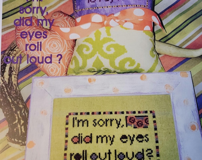 Amy Bruecken Designs Im Sorry Did My Eyes Roll Out Loud And Trust Me You Can Dance Wine Cross Stitch Pattern. FREE Shipping. Good Condition.