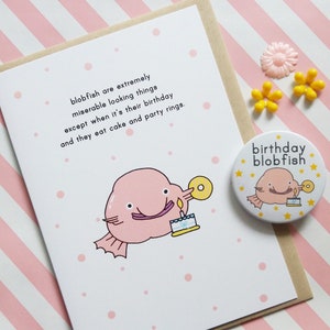45mm blobfish birthday badge & A6 greetings card gift set, blobfish pin badge, blobfish greetings card, funny birthday gift