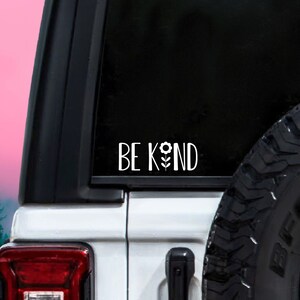 Be Kind Decal, Kindness Decal, Car Decal, Be Kind Sticker, Laptop Sticker, Vinyl Decal, Be Kind Tumbler Decal,