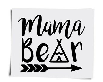 Mama Bear Sticker, Mama Bear Car Decal, Yeti Cup Decal, Vinyl Decal for Tumbler and more