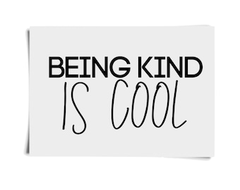 Kindness Decal Car Decal Vinyl Decal Laptop Decal Be Kind Mug Decal Tumbler Decal Be Kind Car Decal Being Kind is Cool Decal