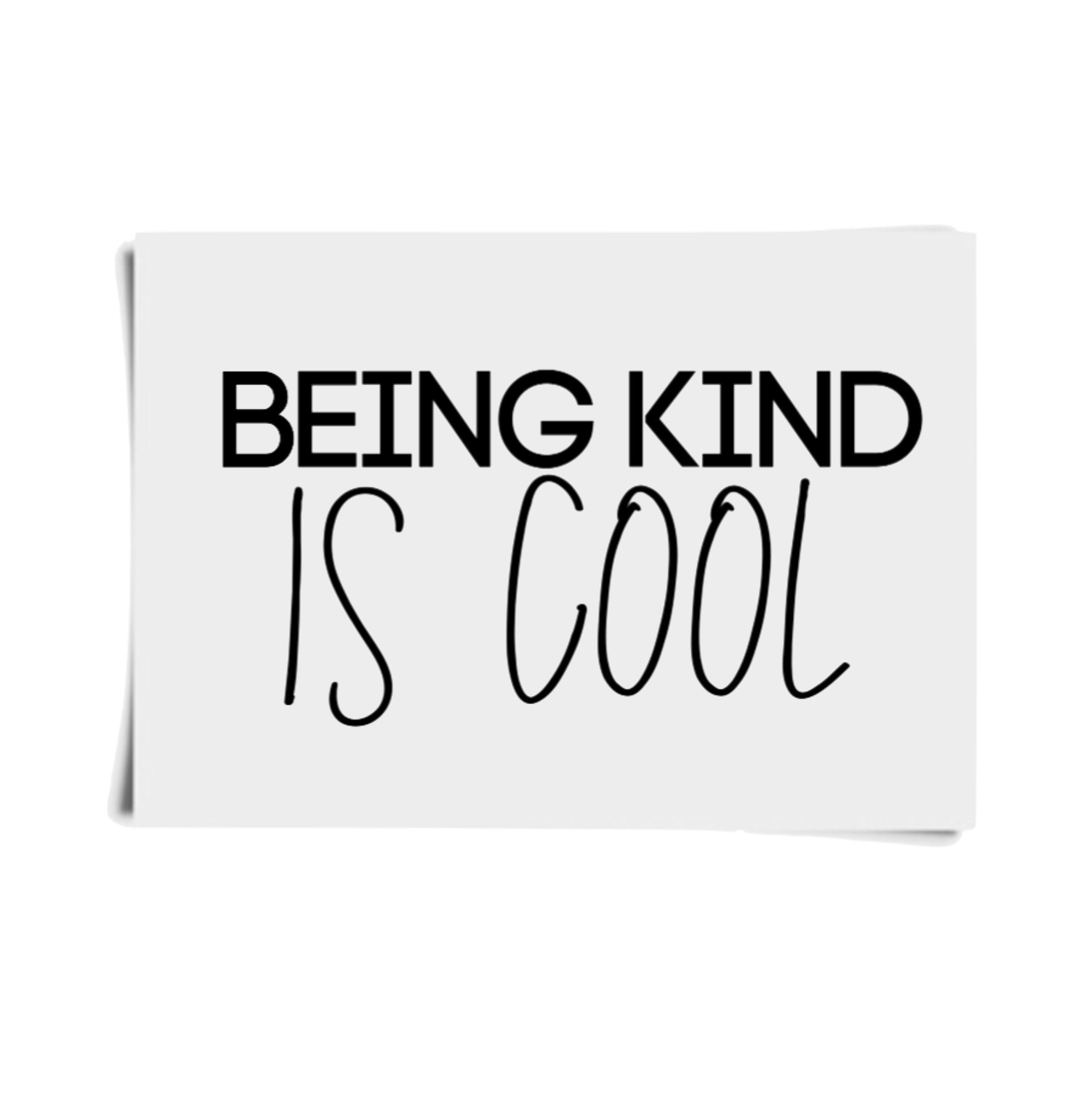 Being Kind is Cool Decal Kindness Decal Vinyl Decal Etsy