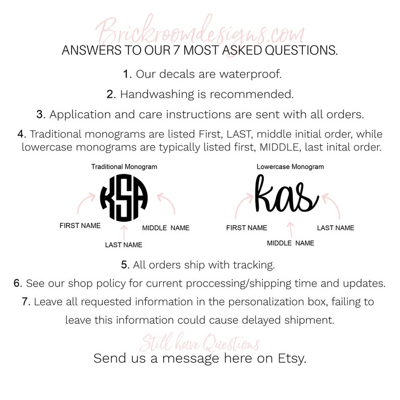 May include: A graphic with text explaining how to order monograms. The text reads: "Traditional Monogram" with a circle containing the letters "KSA" and arrows pointing to "First Name", "Last Name", and "Middle Name". The text reads: "Lowercase Monogram" with the letters "kas" and arrows pointing to "First Name", "Last Name", and "Middle Name".