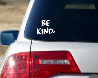 Be Kind Decal, Be Kind Car Decal, Vinyl Decal, Coffee Mug Decal, Laptop Decal, Car Decal, Tumbler Decal, Anti Bullying Decal