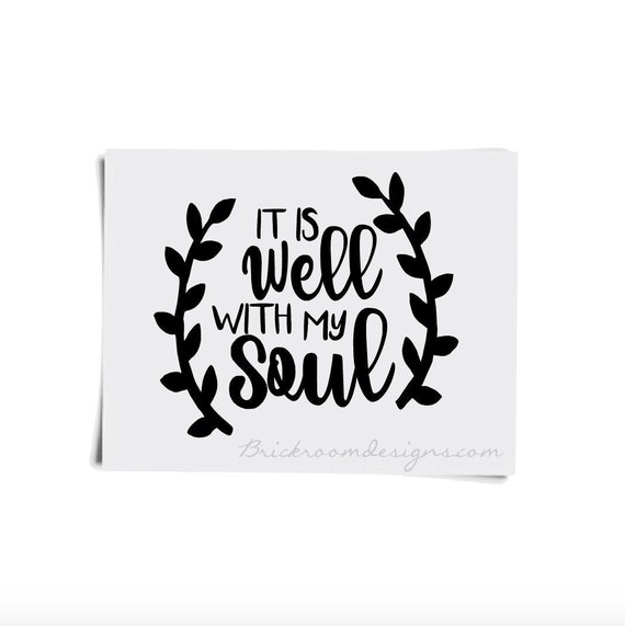 It Is Well With My Soul Decal / Faith Decal / It Is Well With My Soul Sticker / Jesus Decal / Christian Decal / Religious Car Decal