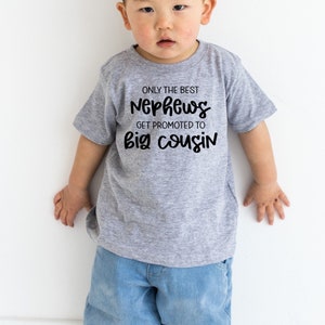 Only the Best Nephews Get Promoted to Big Cousin Shirt – Pregnancy Reveal Shirt – Toddler or Youth Cousin Announcement Tee