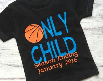 Only Child Season Ending basketball big brother Shirt