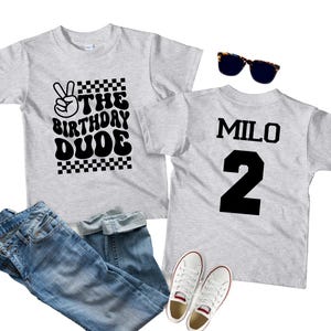 The Birthday Dude Shirt – Boys Birthday Party T-Shirt – Toddler Birthday Tee – Cool Kids Birthday Outfit – Fun Birthday Boy Shirt