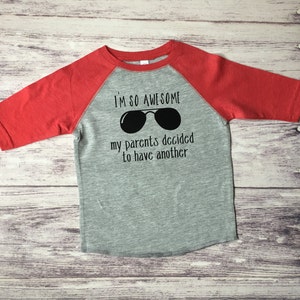 I’m So Awesome My Parents Are Having Another Baby Shirt – Funny Sibling Announcement Tee for Big Brother or Sister
