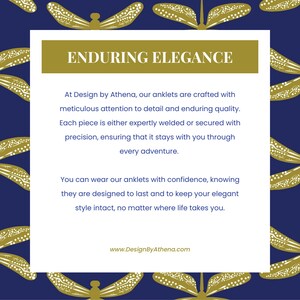 May include: A navy blue background with a repeating gold dragonfly pattern. A white rectangle contains text that reads "ENDURING ELEGANCE" and describes anklets crafted with attention to detail and enduring quality.