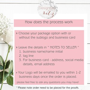 May include: Pink and white graphic with the text "Designsby ritz" and the text "How does the process work" in a pink rectangle. The text below explains the process for ordering a logo design, including choosing a package option, providing details in "NOTES TO SELLER", and receiving a proof within 1-2 business days. The text also states that orders need to be placed for proofs.