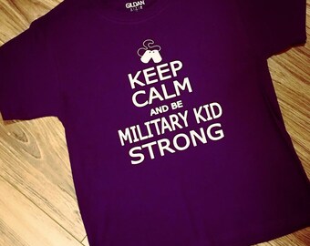 Purple up! Keep calm and be Military Kid strong tee shirts! Unisex toddler youth and adult sizes.