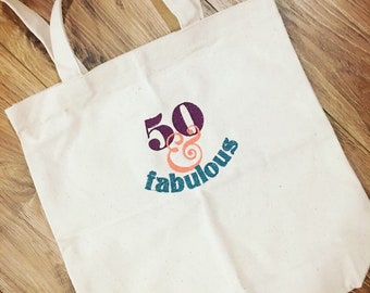 50 and fabulous canvas market bag! Great for gifting 50 mini bottles of liquor... 50 nail polishes... 50 etc!!