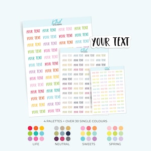 May include: Sticker sheets featuring the text "YOUR TEXT" in a variety of colours and fonts. The image displays multiple sheets and a single sticker. Colour palettes are labelled "LIFE", "NEUTRAL", "SWEETS", and "SPRING".