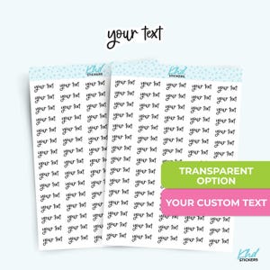 Custom Script Planner Stickers: Clear or White Background