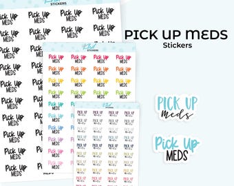 Pick Up Meds Planner Stickers, 3 Sizes, Removable
