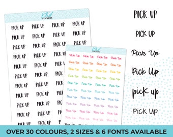 Pick Up Script Planner Stickers, Select from 6 fonts & 2 sizes, Removable