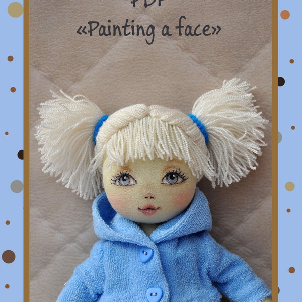 PDF, face painting Cloth Doll,PDF Sewing Tutorial