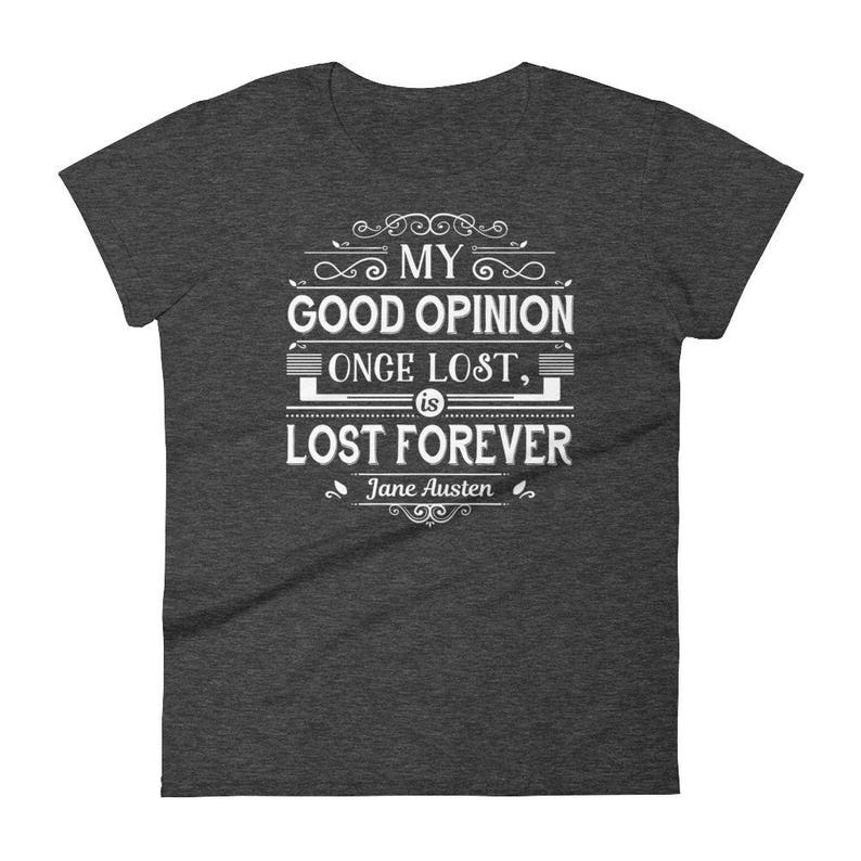 Jane Austen Quote My Good Opinion Once Lost is Lost Forever - Etsy