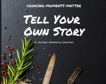 Recipe Journal and Memory Pages with sample prompts and fill in the blank narrative guide