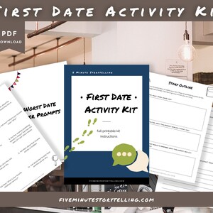 May include: A printable first date activity kit with a blue background and green footprints. The kit includes a story outline, date story prompts, and worst date story prompts. The text "First Date Activity Kit" is in white and the text "Five Minute Storytelling" is in white on a blue background.