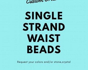 Custom waist beads/Single Strand
