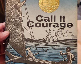 Call it Courage by Armstrong Sperry Hardback w/dustjacket Copyright renewed 1968 Newberry Medal