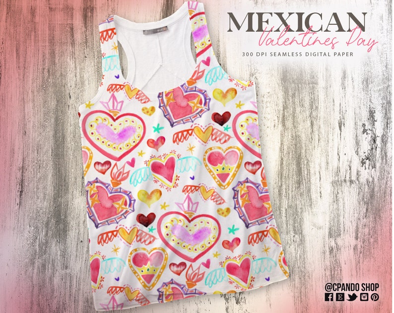 May include: A white tank top featuring a colourful, repeating pattern of hearts, crowns, and stars. The pattern is inspired by Mexican folk art and is ideal for Valentine's Day. The text "MEXICAN Valentines Day 300 DPI SEAMLESS DIGITAL PAPER" is at the top of the image.