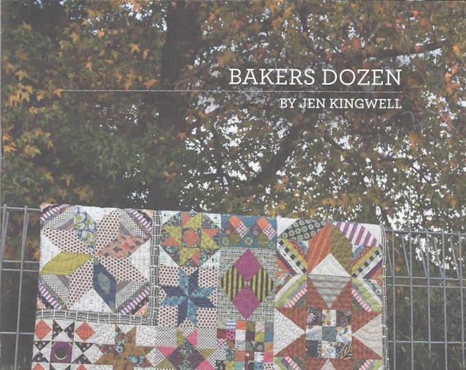 Jen Kingwell Designs Bakers Dozen QUILT PATTERN ONLY Booklet Sampler Etsy