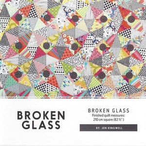 May include: A colorful quilt pattern with a geometric design of triangles and circles. The quilt is called "Broken Glass" and measures 82 1/2 inches square. The quilt is by Jen Kingwell.