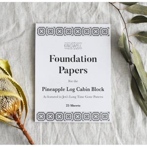 Jen Kingwell Designs: Pineapple Log Cabin Foundation Papers Only Como aparece en su patrón de edredón - Long Time Gone