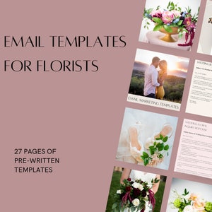 May include: A collection of 27 pre-written email templates for florists. The templates include wedding booking, floral inquiry response, and email marketing templates. The image also shows a bouquet of flowers, a couple, and a pair of white shoes.
