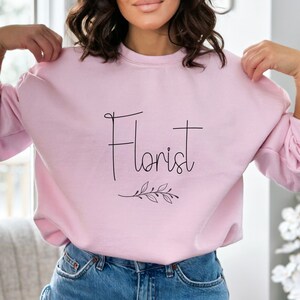 Florist Sweatshirt ,florist, flowers, flower apparel, florist gift, florist belt, gardener gift, gift for florist
