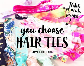 YOU CHOOSE | Printed Elastic Hair Ties, Assorted Hair Ties, Pick Your Prints, Cute Hair Ties, Creaseless Elastic Hair Ties by Love Mia + Co.