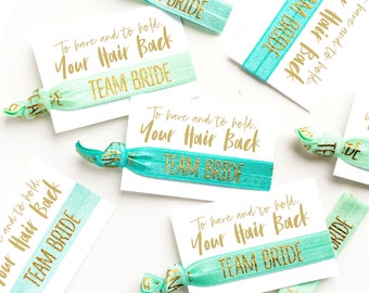 SALE 10 Pack! 1 Bride + 9 Team Bride Hair Tie Favors | To Have + Hold Your Hair Back Bachelorette Party Favor Hair Tie Sale, Bridesmaid Gift